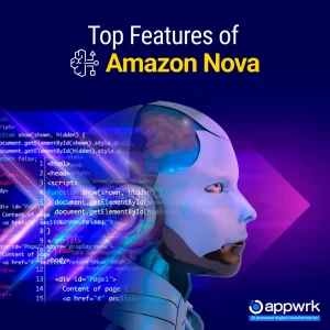 Top Features of Amazon Nova