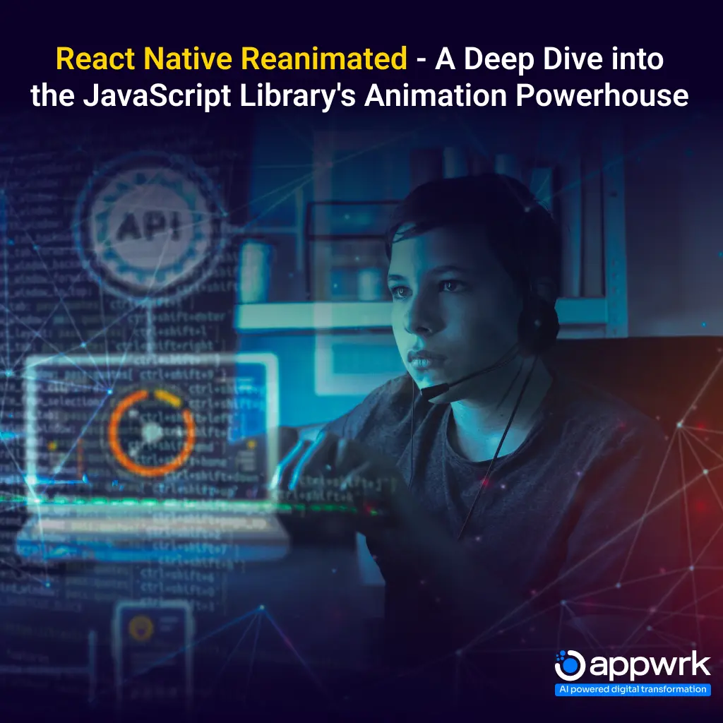 React Native Reanimated: Features, Use Cases and How it Works