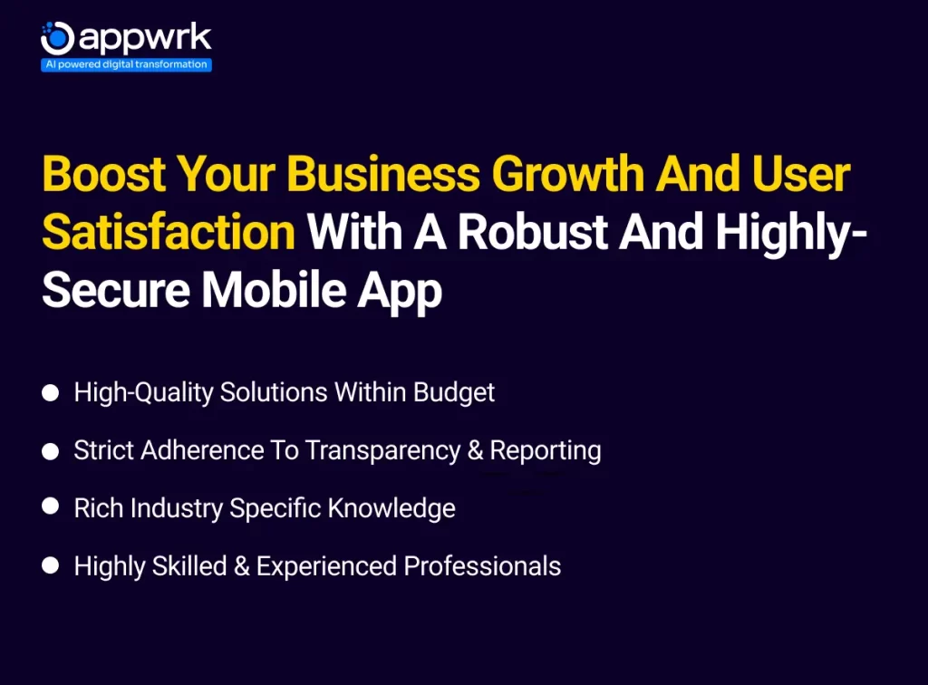 Boost Your Business Growth and User Satisfaction with a Robust and Highly-Secure Mobile App