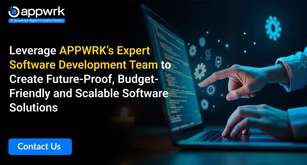 Leverage APPWRK's Expert Software Development Team to Create Future-Proof, Budget-Friendly and Scalable Software Solutions