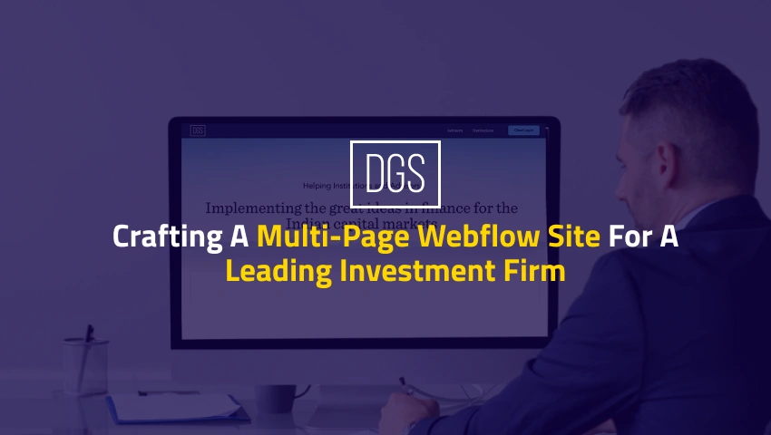 Crafting a Multi-Page Webflow Site for a Leading Investment Firm