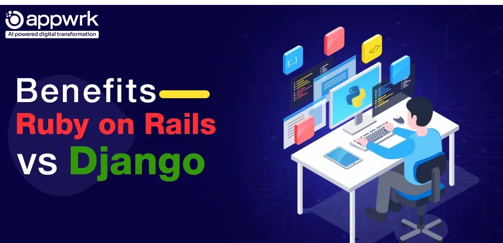 Ruby on Rails vs Django Benefits