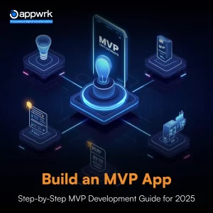 Build an MVP App: Step-by-Step MVP Development Guide for 2025