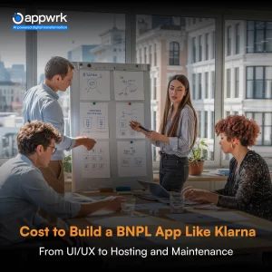 How Much Does It Cost to Build a BNPL App Like Klarna: From UI/UX to Hosting and Maintenance