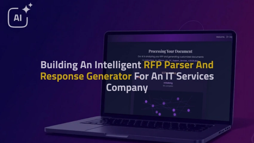Building an Intelligent RFP Parser and Response Generator for an IT Services Company
