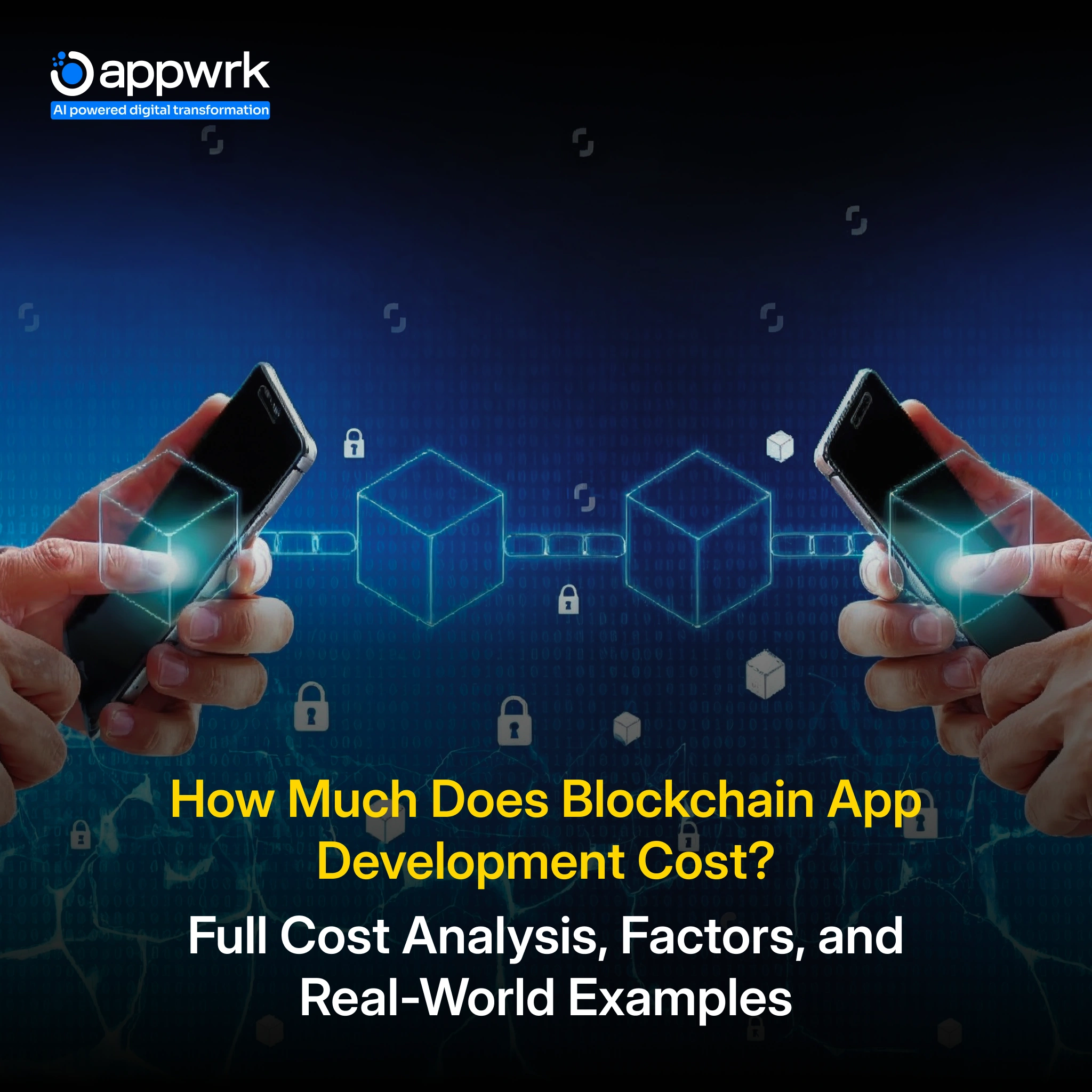How Much Does Blockchain App Development Cost? Full Cost Analysis, Factors, and Real-World Examples