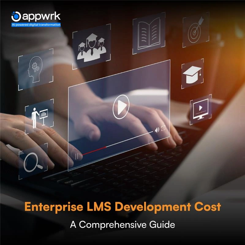 Enterprise LMS Development Cost: A Comprehensive Guide