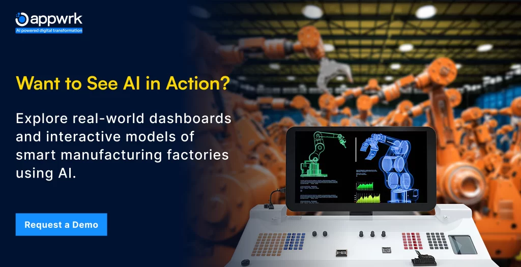 Want to See AI in Action?
Explore real-world dashboards and interactive models of smart manufacturing factories using AI.