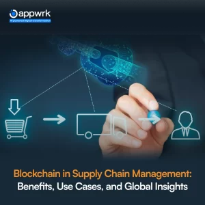 Blockchain in Supply Chain Management: Benefits, Use Cases, and Global Insights