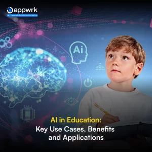 AI in Education: Key Use Cases, Benefits, and Applications