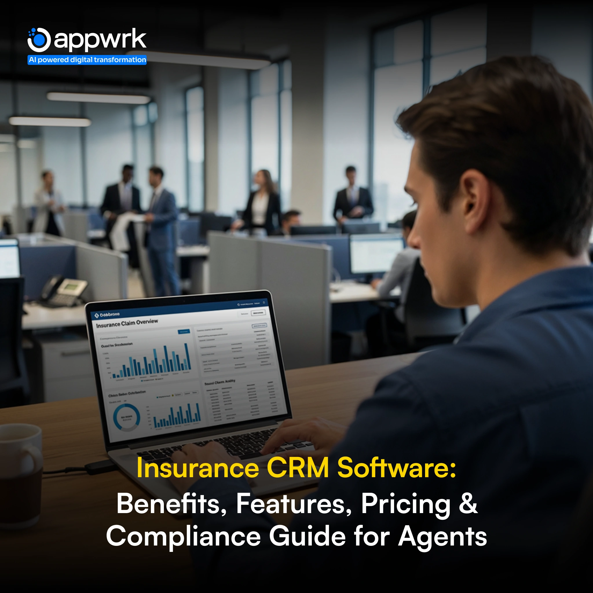 Insurance CRM Software: Benefits, Features, Pricing & Compliance Guide for Agents