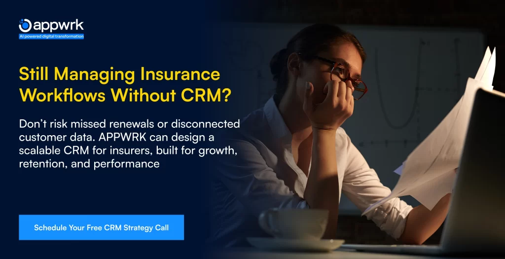 Still Managing Insurance Workflows Without CRM?

Don’t risk missed renewals or disconnected customer data. APPWRK can design a scalable CRM for insurers, built for growth, retention, and performance.

Schedule Your Free CRM Strategy Call