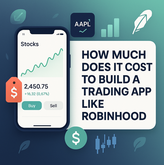 How much does it cost to build a trading app like Robinhood