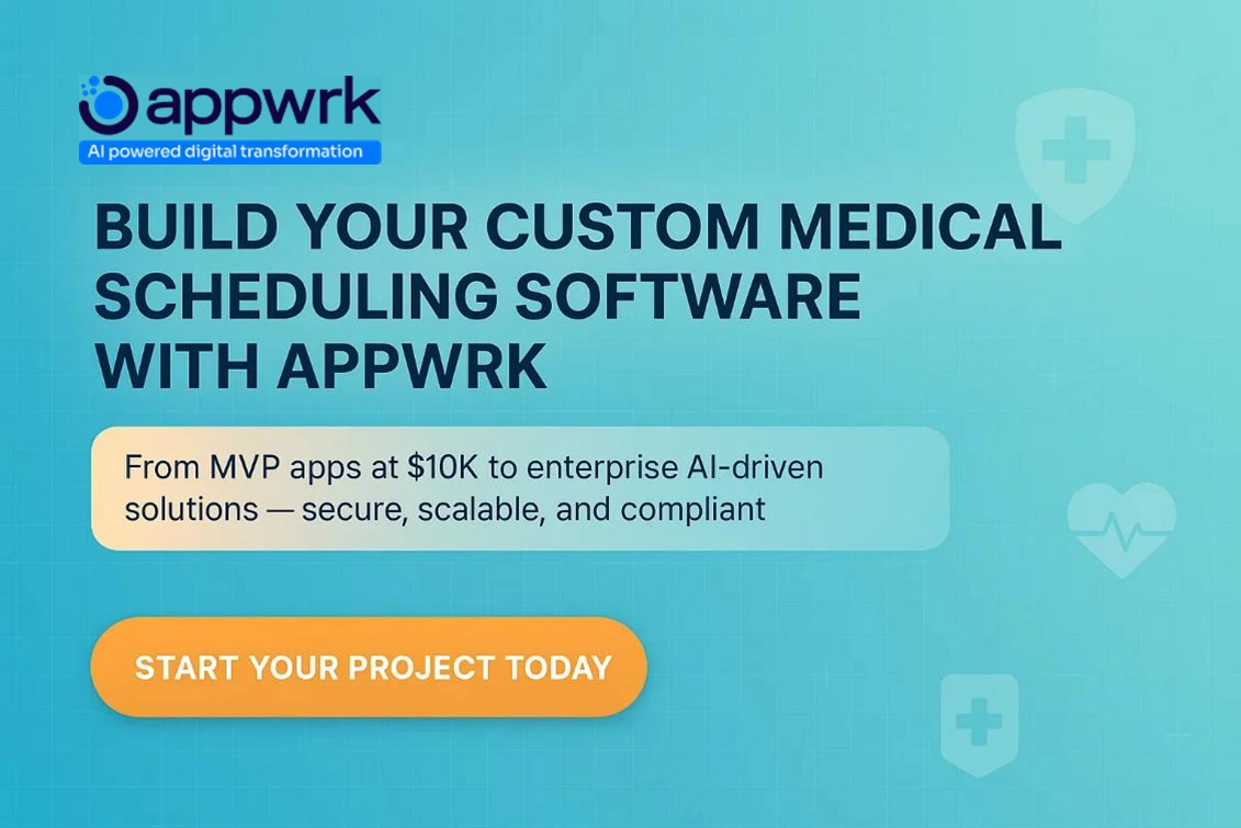 Appwrk call-to-action image promoting custom medical scheduling software development with MVP costs starting at $10K and scalable AI-driven enterprise solutions.