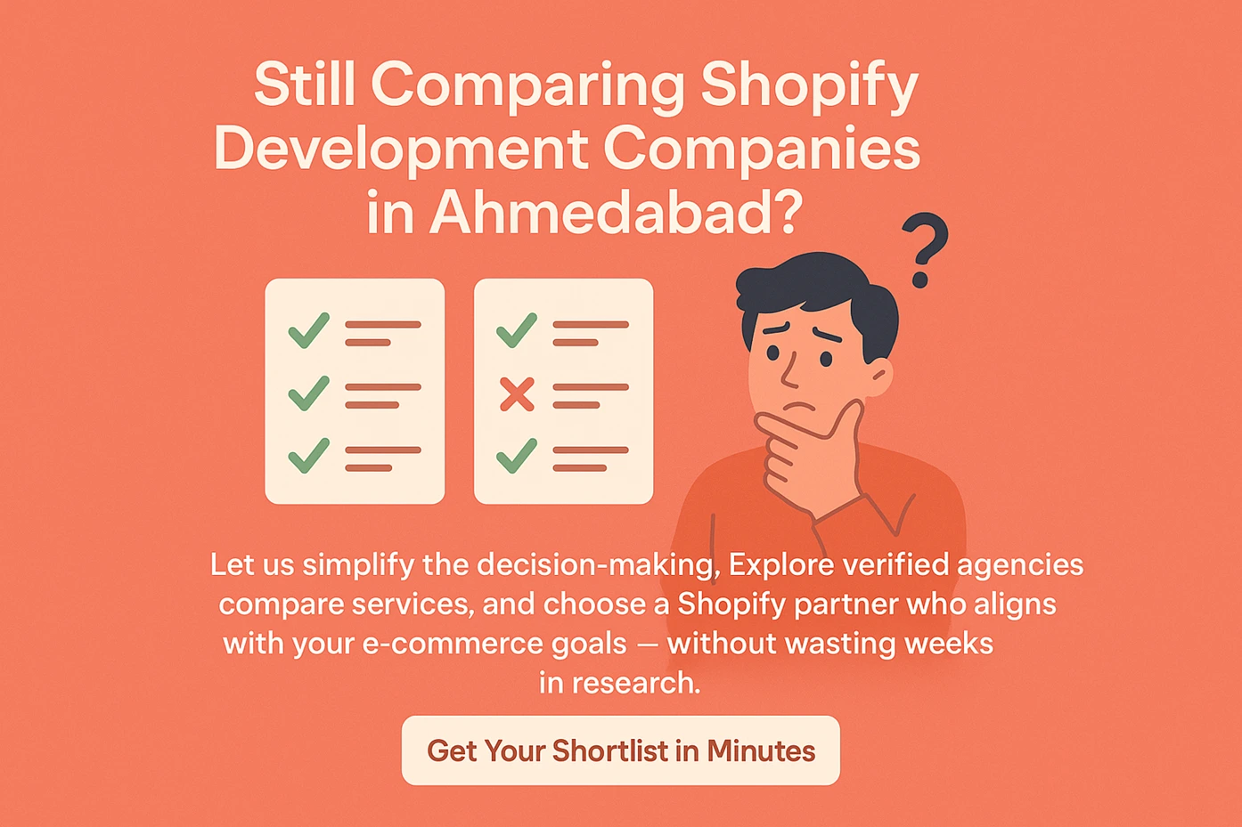 Still Comparing Shopify Development Companies in Ahmedabad? Illustration with checklist and confused buyer to highlight agency selection support.
