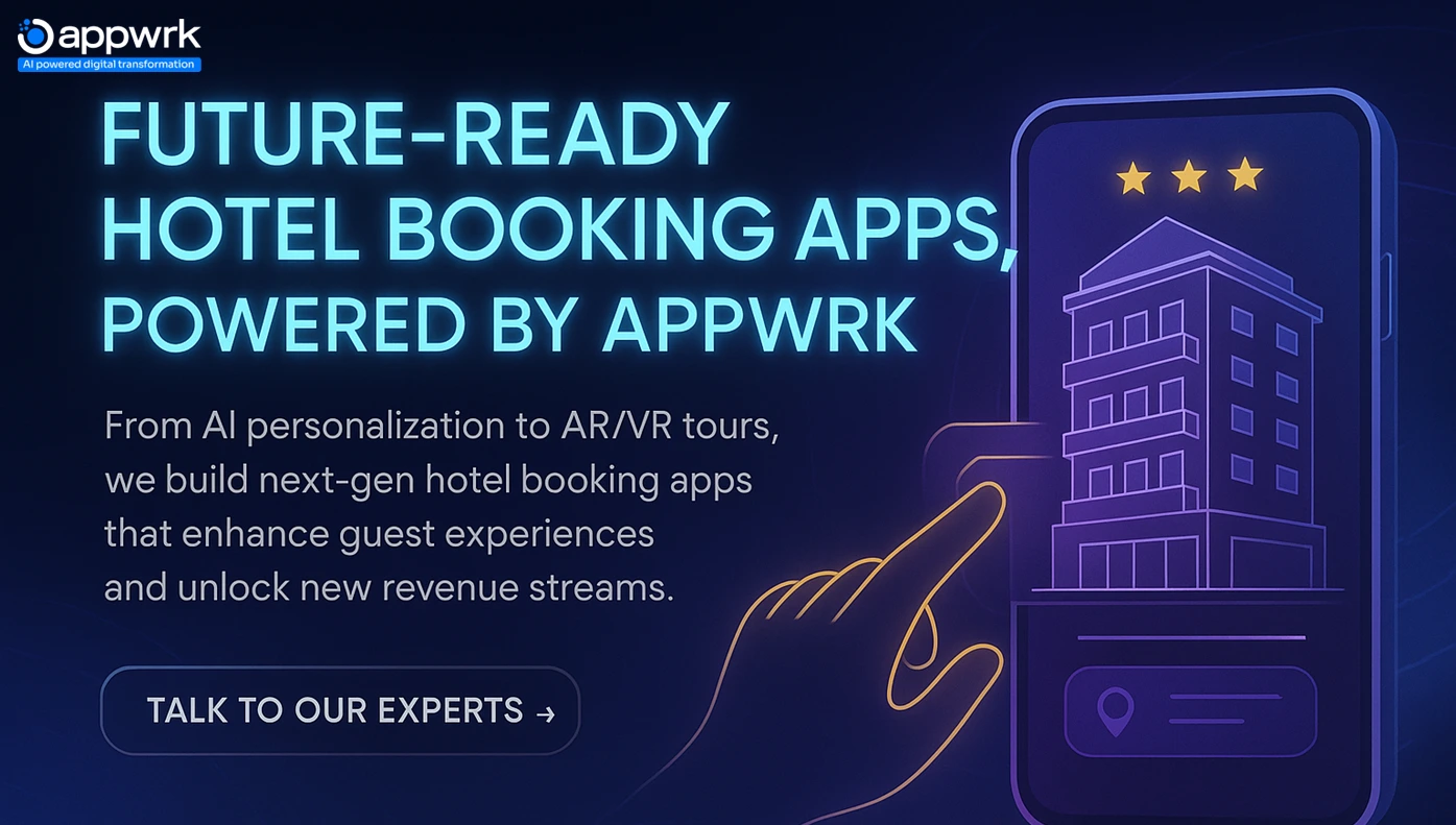Future-ready hotel booking apps powered by Appwrk with AI personalization, AR/VR tours, and expert consultation call-to-action.