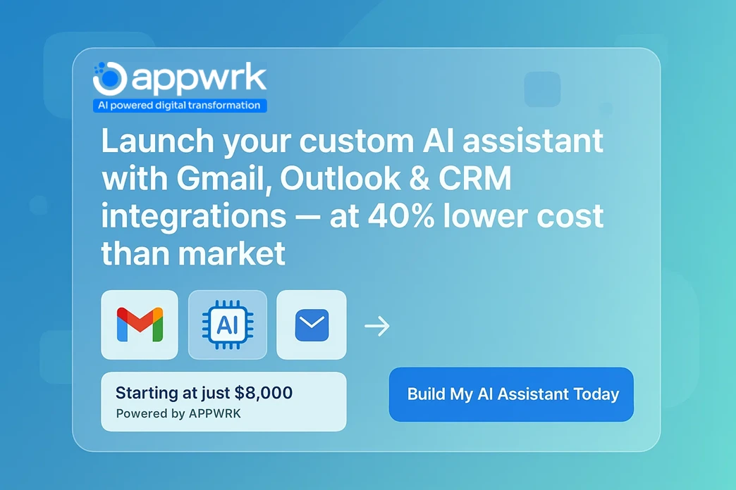 Custom AI email assistant development CTA with Gmail, Outlook, CRM integrations and starting cost of $8,000, Appwrk AI solutions