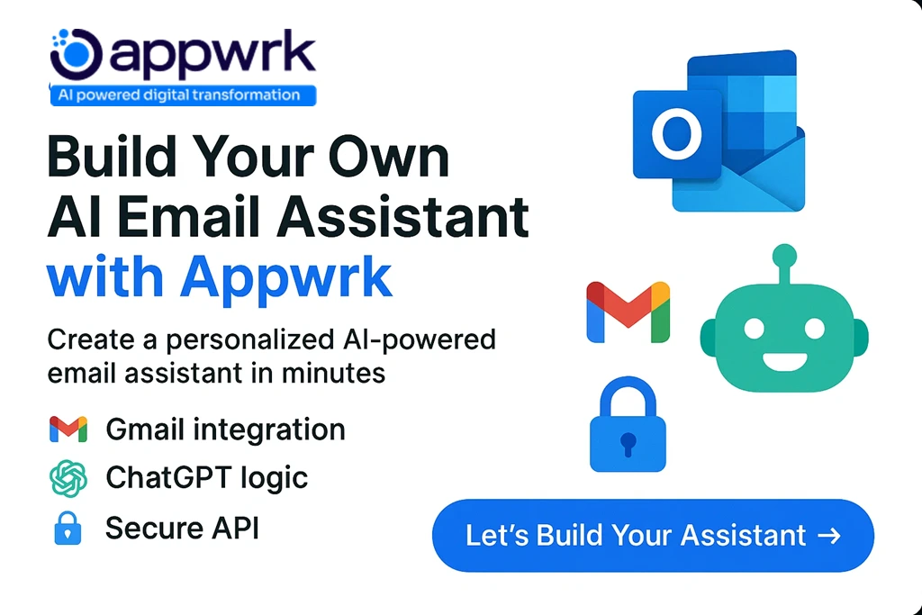 Build your AI email assistant with Appwrk – includes Gmail and Outlook integration, ChatGPT-based logic, and secure API. Click to start.
